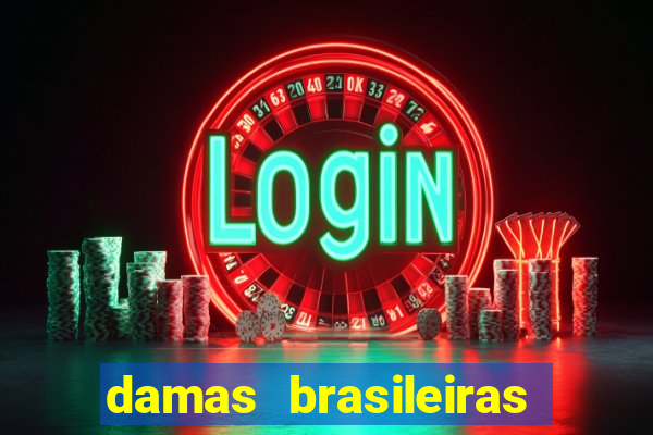 damas brasileiras jogar online